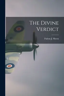 Božský verdikt (Sheen Fulton J. (Fulton John) 1895-) - The Divine Verdict (Sheen Fulton J. (Fulton John) 1895-)