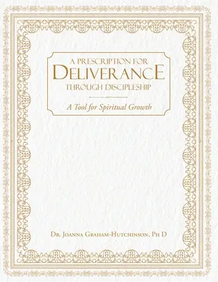 Recept na vyslobodenie prostredníctvom učeníctva - Prescription For Deliverance Through Discipleship