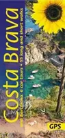 Costa Brava a Barcelona - 6 výletov autom, 55 dlhých a krátkych prechádzok s GPS - Costa Brava and Barcelona - 6 car tours, 55 long and short walks with GPS