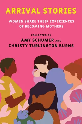 Príbehy o príchode: Ženy sa podelili o svoje skúsenosti s tým, ako sa stali matkami - Arrival Stories: Women Share Their Experiences of Becoming Mothers