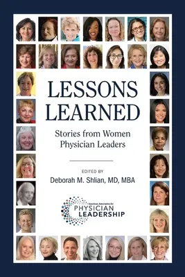 Získané skúsenosti: Príbehy vedúcich lekárok - Lessons Learned: Stories from Women Physician Leaders