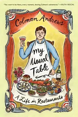Môj obvyklý stôl: Život v reštauráciách - My Usual Table: A Life in Restaurants