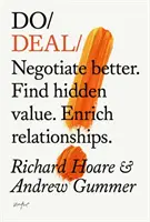 Do Deal - Negotiate better. Využite skrytú hodnotu. Obohaťte vzťahy. - Do Deal - Negotiate better. Tap hidden value. Enrich relationships.