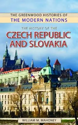 Dejiny Českej republiky a Slovenska - The History of the Czech Republic and Slovakia