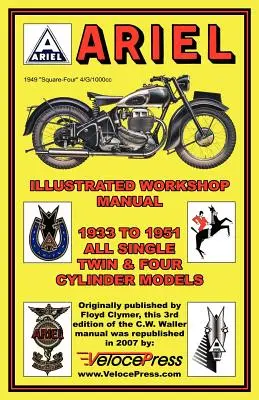 Ariel Motocykle Workshop Manual 1933-1951 - Ariel Motorcycles Workshop Manual 1933-1951