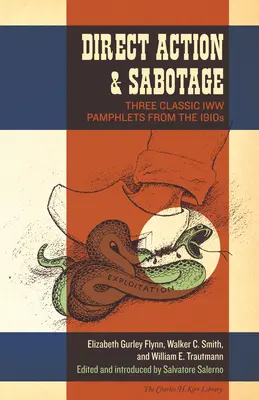 Priama akcia a sabotáž: Tri klasické brožúry IWW z roku 1910 - Direct Action & Sabotage: Three Classic IWW Pamphlets from the 1910s