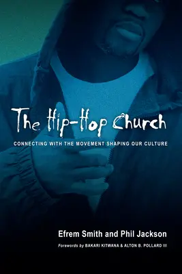 Hip-hopová cirkev: Vychovávateľka hip-hopu: Spojenie s hnutím, ktoré formuje našu kultúru - The Hip-Hop Church: Connecting with the Movement Shaping Our Culture