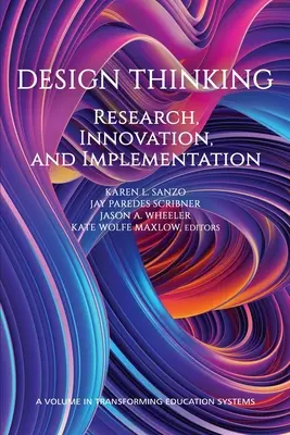 Dizajnové myslenie: Výskum, inovácie a implementácia - Design Thinking: Research, Innovation, and Implementation