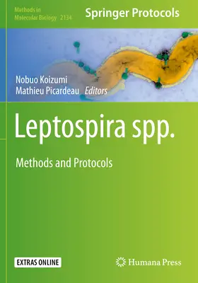 Leptospira Spp.: Metódy a protokoly - Leptospira Spp.: Methods and Protocols