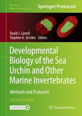 Vývojová biológia morských ježkov a iných morských bezstavovcov: Metódy a protokoly - Developmental Biology of the Sea Urchin and Other Marine Invertebrates: Methods and Protocols