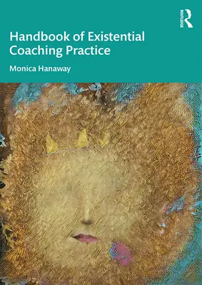 Príručka existenciálnej koučovacej praxe - The Handbook of Existential Coaching Practice
