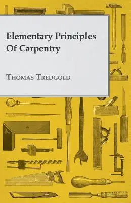 Elementárne zásady stolárstva - Elementary Principles of Carpentry