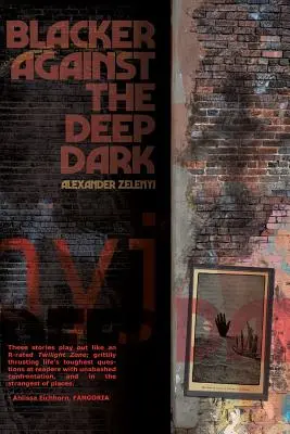 Čiernejšie proti hlbokej tme - Blacker Against the Deep Dark