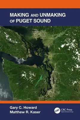Vytváranie a zničenie Puget Sound - Making and Unmaking of Puget Sound