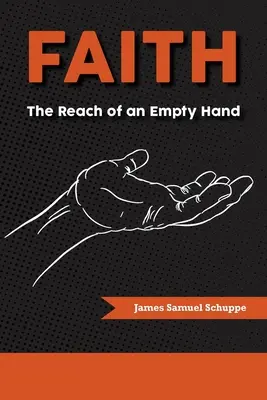Viera: Kniha: Dosah prázdnej ruky - Faith: The Reach of an Empty Hand