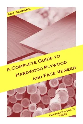 Kompletný sprievodca preglejkami z tvrdého dreva a lícovými dyhami - Complete Guide to Hardwood Plywood and Face Veneer