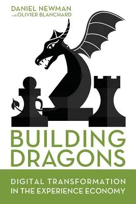 Budovanie drakov: Digitálna transformácia v zážitkovej ekonomike - Building Dragons: Digital Transformation in the Experience Economy