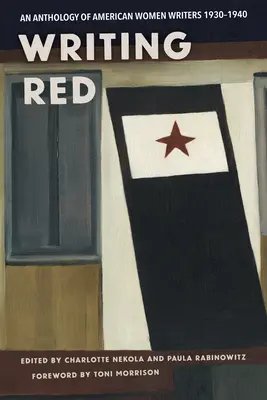 Písanie červenej: Antológia amerických spisovateliek, 1930-1940 - Writing Red: An Anthology of American Women Writers, 1930-1940