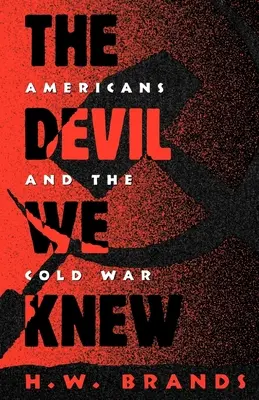 Diabol, ktorého sme poznali: Američania a studená vojna - The Devil We Knew: Americans and the Cold War