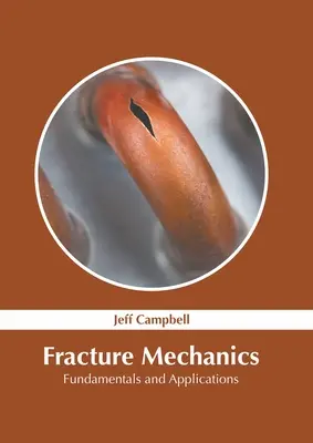 Mechanika zlomov: Základy a aplikácie - Fracture Mechanics: Fundamentals and Applications
