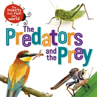 Hmyz, ktorý riadi náš svet: Dravce a korisť - Insects that Run Our World: The Predators and The Prey