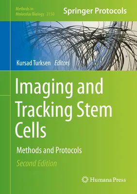 Zobrazovanie a sledovanie kmeňových buniek: Metódy a protokoly - Imaging and Tracking Stem Cells: Methods and Protocols