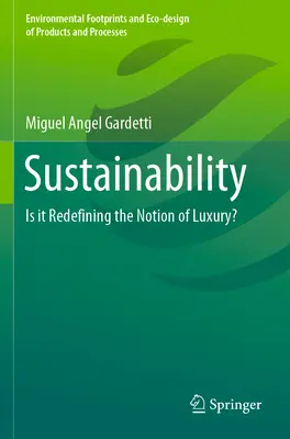 Udržateľnosť: Zmenšuje sa pojem luxusu? - Sustainability: Is It Redefining the Notion of Luxury?