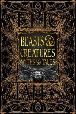 Mýty a príbehy o zvieratách a tvoroch: Epické príbehy - Beasts & Creatures Myths & Tales: Epic Tales