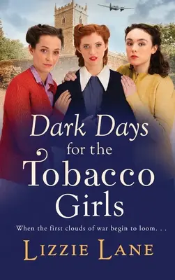 Temné dni pre tabakové dievčatá - Dark Days for the Tobacco Girls