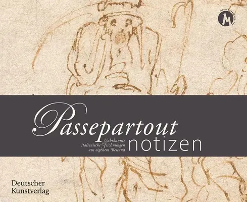 Pasáž o pirátovi: Unbekannte Italienische Zeichnungen Aus Eigenem Bestand - Passepartoutnotizen: Unbekannte Italienische Zeichnungen Aus Eigenem Bestand