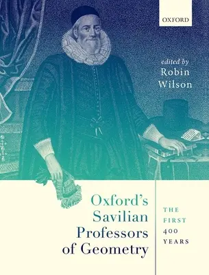 Oxfordskí savilskí profesori geometrie: Prvé štyristoročie - Oxford's Savilian Professors of Geometry: The First 400 Years