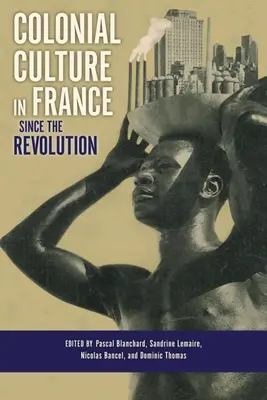 Koloniálna kultúra vo Francúzsku od revolúcie - Colonial Culture in France Since the Revolution