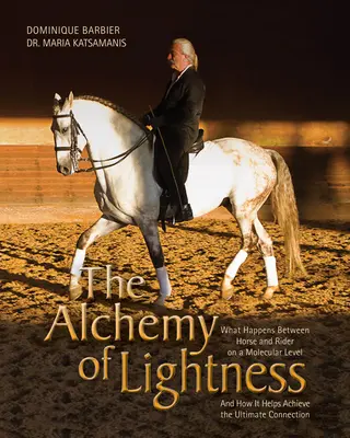 Alchýmia ľahkosti: Alchýmia ľahkosti: Čo sa deje medzi koňom a jazdcom na molekulárnej úrovni a ako to pomáha dosiahnuť dokonalé spojenie - The Alchemy of Lightness: What Happens Between Horse and Rider on a Molecular Level and How It Helps Achieve the Ultimate Connection