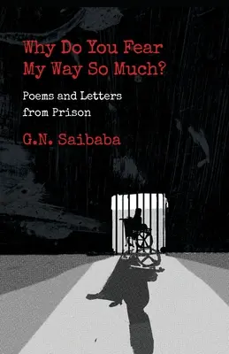 Prečo sa tak bojíš mojej cesty? Básne a listy z väzenia - Why Do You Fear My Way So Much? Poems and Letters from Prison