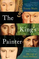 Kráľovský maliar - Život a doba Hansa Holbeina - King's Painter - The Life and Times of Hans Holbein