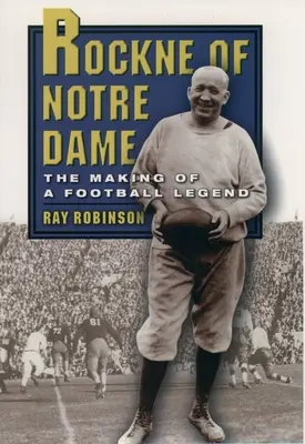 Rockne z Notre Dame: Stvorenie futbalovej legendy - Rockne of Notre Dame: The Making of a Football Legend
