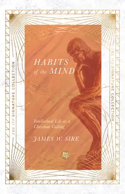 Zvyky mysle: Intelektuálny život ako kresťanské povolanie - Habits of the Mind: Intellectual Life as a Christian Calling