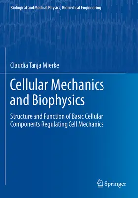 Bunková mechanika a biofyzika - Štruktúra a funkcia základných bunkových komponentov regulujúcich bunkovú mechaniku - Cellular Mechanics and Biophysics - Structure and Function of Basic Cellular Components Regulating Cell Mechanics