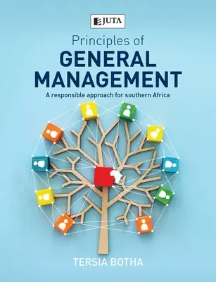 Zásady všeobecného manažmentu: Zodpovedný prístup pre južnú Afriku - Principles of General management: A responsible approach for Southern Africa