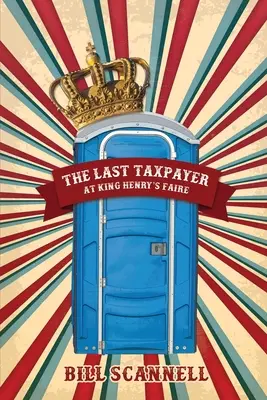 Posledný daňový poplatník na jarmoku kráľa Henricha - The Last Taxpayer at King Henry's Faire