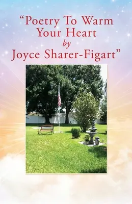 Poézia, ktorá zahreje vaše srdce by Joyce Sharer-Figart - Poetry To Warm Your Heart by Joyce Sharer-Figart
