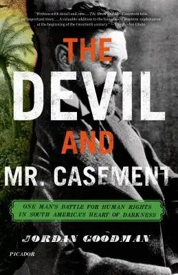 Diabol a pán Casement: Casement: Boj jedného muža za ľudské práva v juhoamerickom srdci temnoty - The Devil and Mr. Casement: One Man's Battle for Human Rights in South America's Heart of Darkness