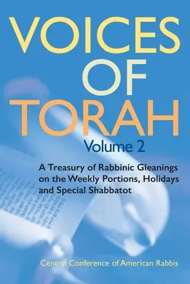 Hlasy Tóry, 2. diel: Pokladnica rabínskych výkladov o týždenných porciách, sviatkoch a špeciálnych šabatoch - Voices of Torah, Volume 2: A Treasury of Rabbinic Gleanings on the Weekly Portions, Holidays, and Special Shabbatot