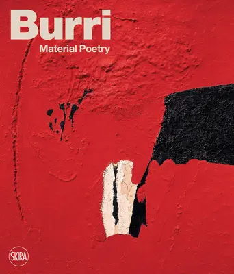 Burri: Materiálna poézia - Burri: Material Poetry