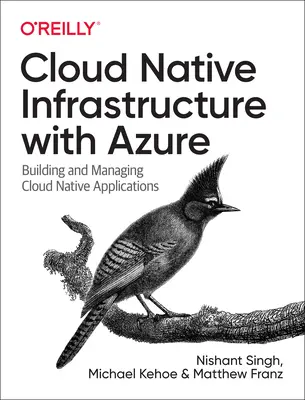 Cloudová natívna infraštruktúra s Azure: Budovanie a správa cloudových natívnych aplikácií - Cloud Native Infrastructure with Azure: Building and Managing Cloud Native Applications