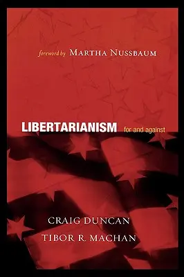 Libertariánstvo: Za a proti - Libertarianism: For and Against