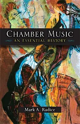 Komorná hudba: Pucciniho dielo: Základné dejiny - Chamber Music: An Essential History