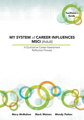 Môj systém kariérových vplyvov Msci (dospelí): Príručka pre facilitátora - My System of Career Influences Msci (Adult): Facilitator's Guide
