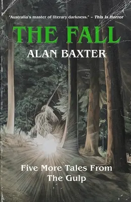 Pád: Príbehy z Gulpu 2 - The Fall: Tales From The Gulp 2