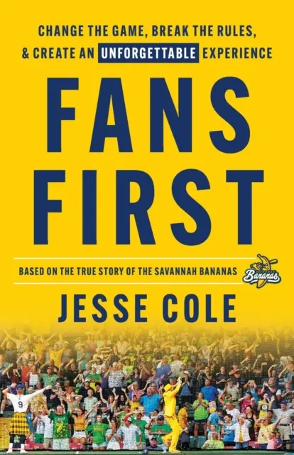 Fanúšikovia na prvom mieste: Zmeniť hru, porušiť pravidlá a vytvoriť nezabudnuteľný zážitok - Fans First: Change The Game, Break the Rules & Create an Unforgettable Experience